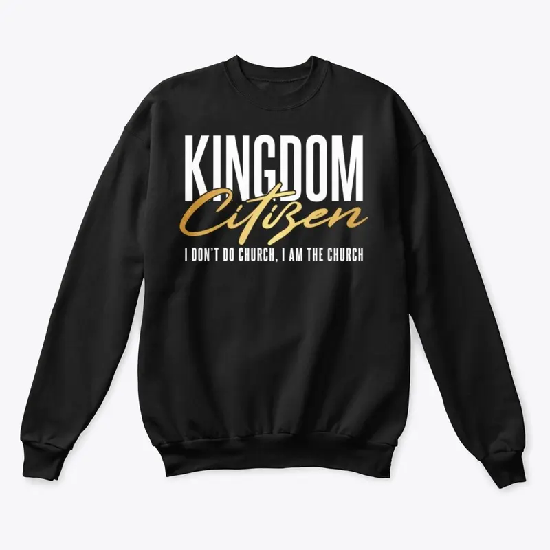 Kingdom Citizen- "I am the Church"