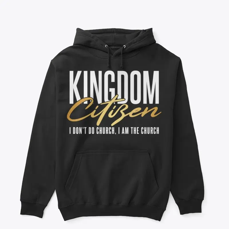 Kingdom Citizen- "I am the Church"